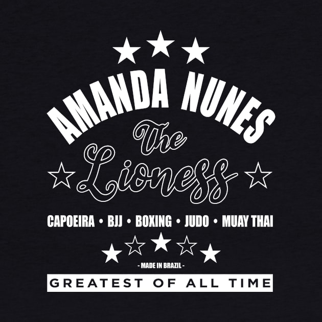 Amanda Nunes Greatest of All Time WHT by SavageRootsMMA